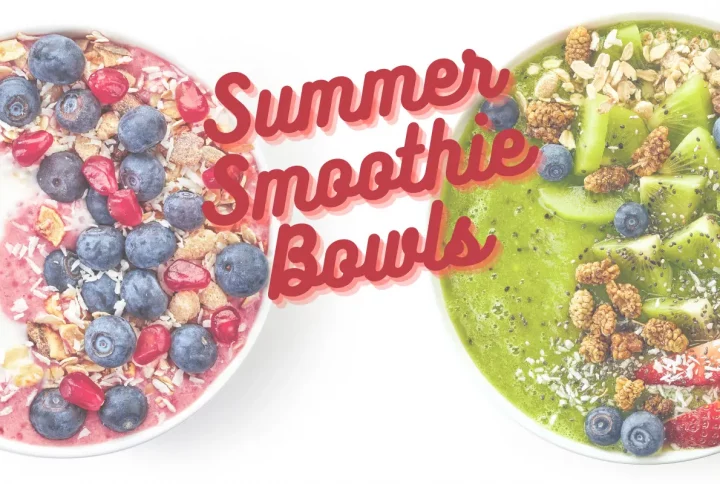Summer Smoothie Bowls